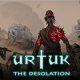 Urtuk: The Desolation PC Unlocked Version Download Full Free Game Setup
