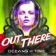 Download Out There: Oceans of Time on PC (English Version)