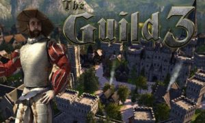 Download game The Guild 3 on PC