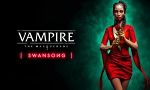 Download Vampire: The Masquerade - Swansong on PC (English version)